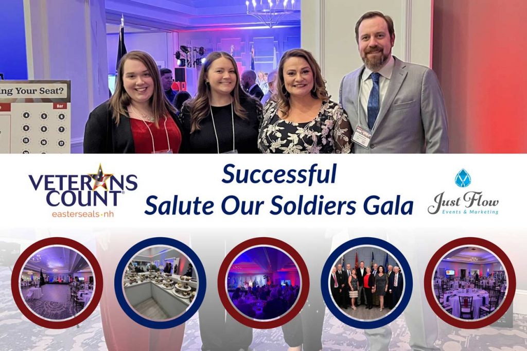 Veterans Count successful 2023 Salute Our Soldiers Gala with event planner Just Flow Events & Marketing. Just Flow Events & Marketing supports Easterseals New Hampshire Veterans Count Salute Our Soldiers Gala as event planner.