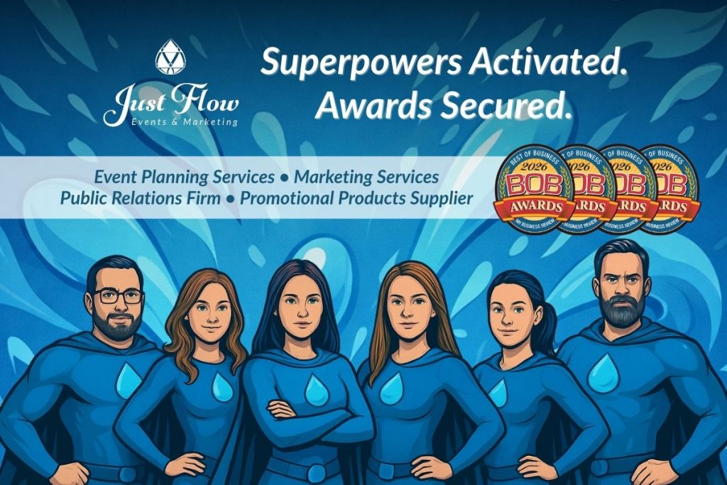 Just Flow Events & Marketing named a 2026 BOB Awards winner for Best Marketing, Best Event Planning, Best Public Relations, and Best Promotional Products.
